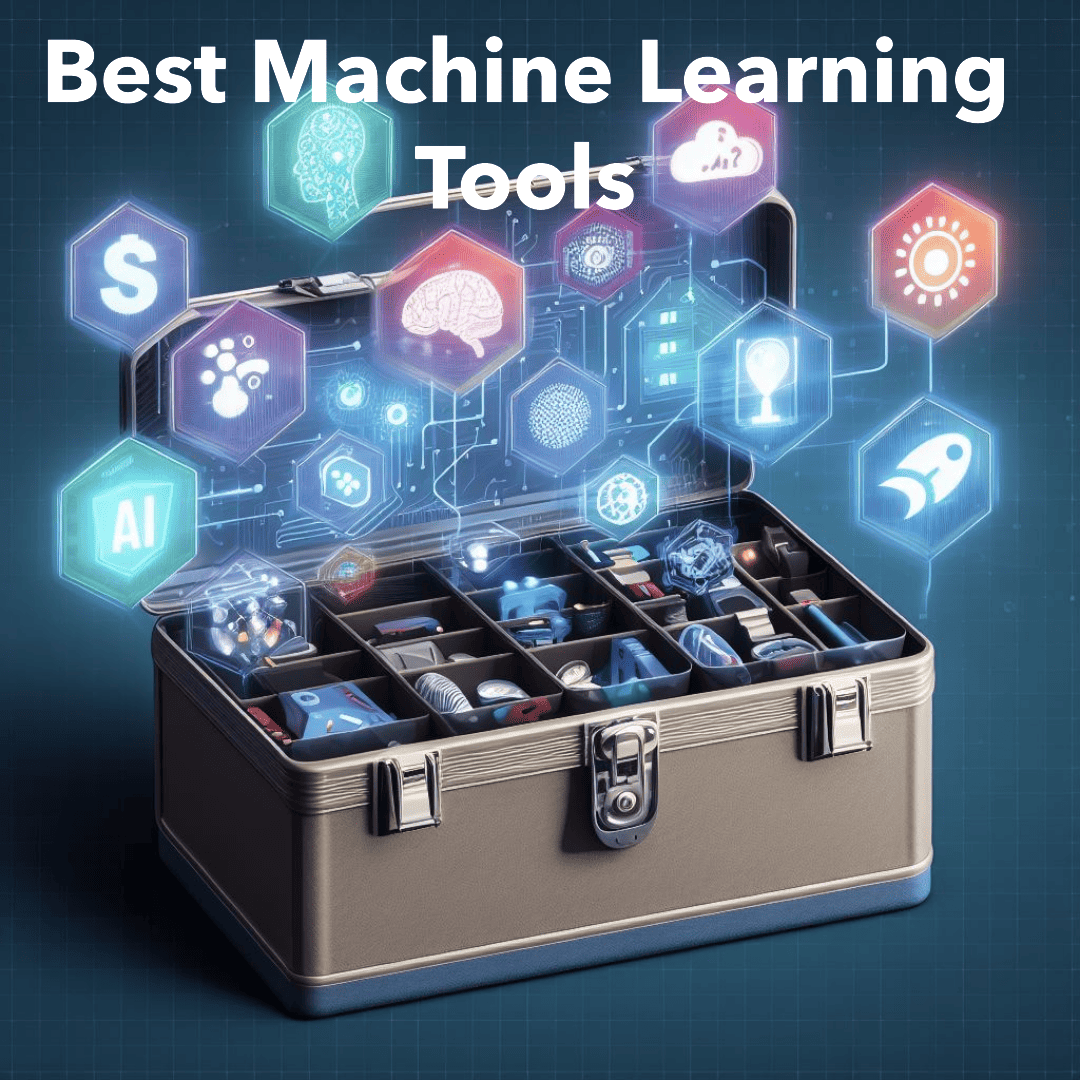 Best Machine Learning Tools
